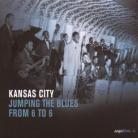Kansas City - Jumping The Blues From 6 To 6