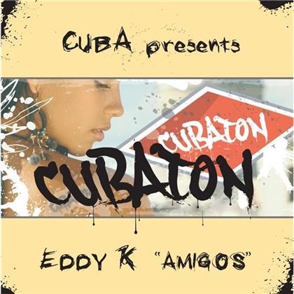 Eddy-K - Cuba Presents Cubaton Amigos
