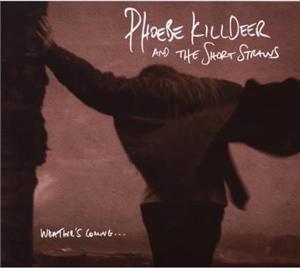 Phoebe Killdeer (Nouvelle Vague) - Weather's Coming