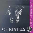Girls Under Glass - Christus