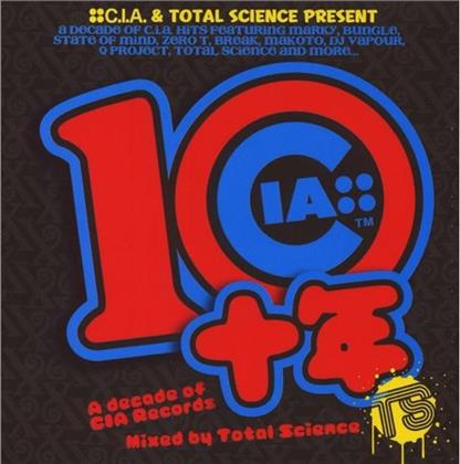 Total Science - Presents 10 Years C.I.A.
