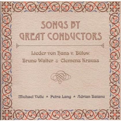 Volle/Lang/Baianu & Bülow/Walter/Krauss - Lieder V.Grossen Dirigenten