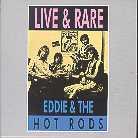 Eddie & Hot Rods - Live & Rare