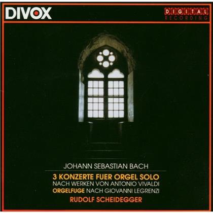 Rudolf Scheidegger & Johann Sebastian Bach (1685-1750) - 3 Konzerte Fuer Orgel