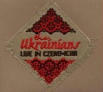 Ukrainians - Live In Czeremcha