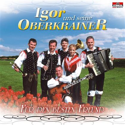 Igor Und Seine Oberkrainer - Fuer Den Besten Freund