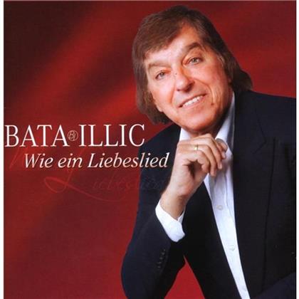 Bata Illic - Wie Ein Liebeslied