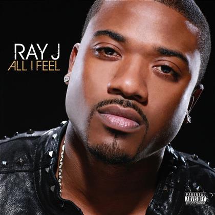 Ray J - All I Feel - Us Edition