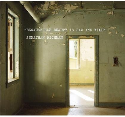 Jonathan Richman - Because Her Beauty Is Raw & Wild