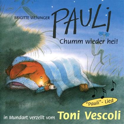 Toni Vescoli - Pauli Komm Wieder Heim! - Hörbuch