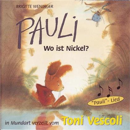 Toni Vescoli - Pauli Wo Ist Nickel? - Hörbuch