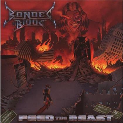 Bonded By Blood - Feed The Beast
