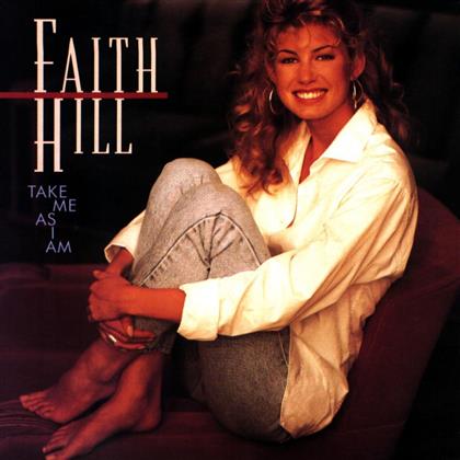 Faith Hill - Take Me As I Am