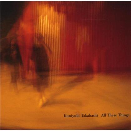 Kuniyuki Takahashi - All These Things
