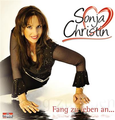 Sonja Christin - Fang Zu Leben An...