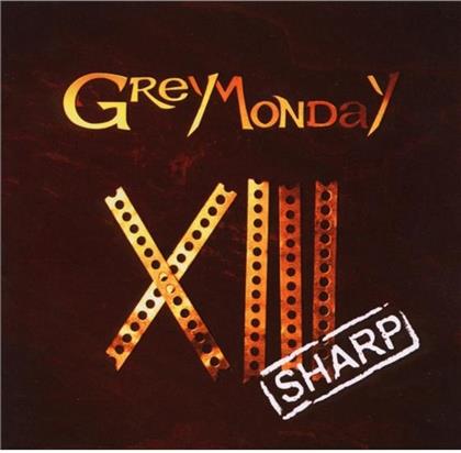 Grey Monday - XIII Sharp