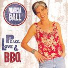 Marcia Ball - Peace Love & Bbq