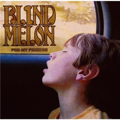 Blind Melon - For My Friends