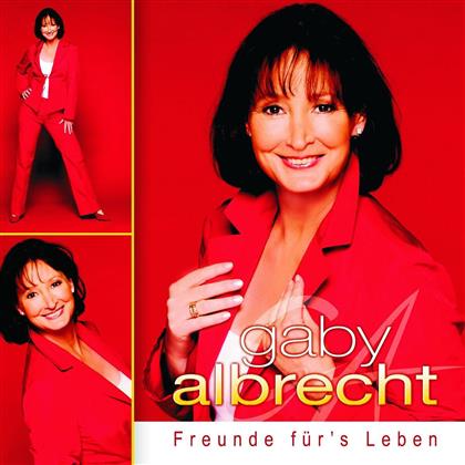 Gaby Albrecht - Freunde Fuer's Leben