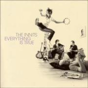 The Innits - Everything Is True