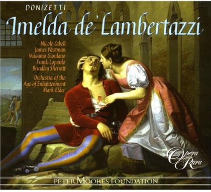 Cabell / Westman / Giordano & Gaetano Donizetti (1797-1848) - Imelda De' Lambertazzi (Hybrid SACD)