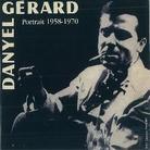 Danyel Gerard - Portrait 1958/1970