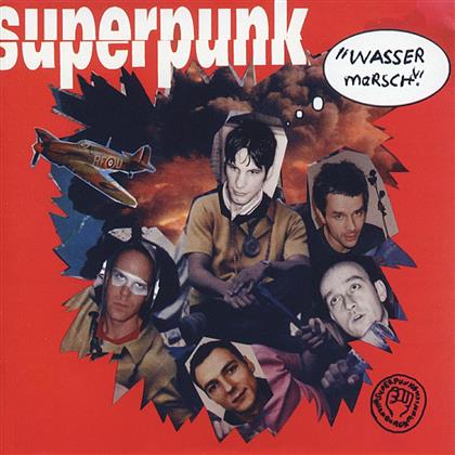 Superpunk - Wasser Marsch + Bonus Tracks