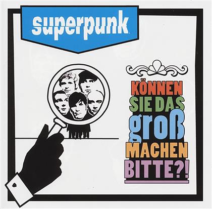 Superpunk - Können Sie Das Gross Machen Bitte (CD + DVD)