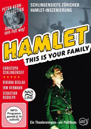 Hamlet - This is your family - Schlingensiefs Zürcher Hamlet-Inszenierung