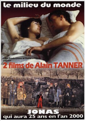 Jonas / Le millieu du monde - 2 films de Alain Tanner