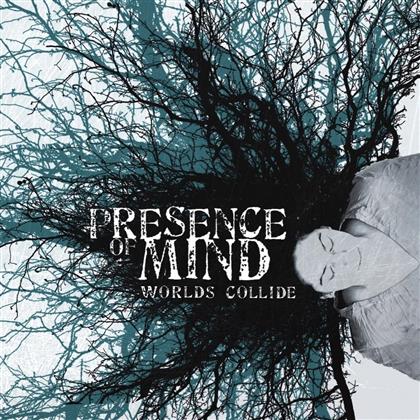 Presence Of Mind - Worlds Collide
