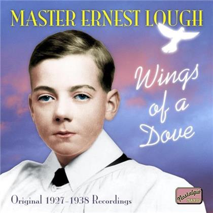 Ernest Lough & --- - Wings Of A Dove