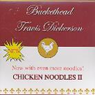 Buckethead - Chicken Noodles 2