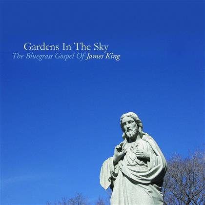 James King - Gardens In Sky: Bluegrass Gospel Of