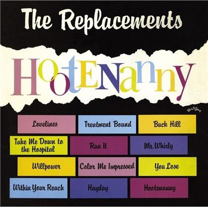 The Replacements - Hootenanny (New Version, Remastered)
