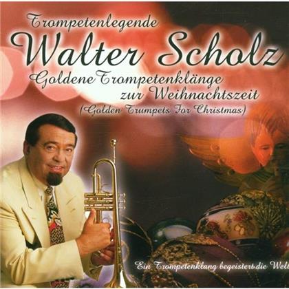 Walter Scholz - Goldene Trompetenklänge Zur Weihnacht