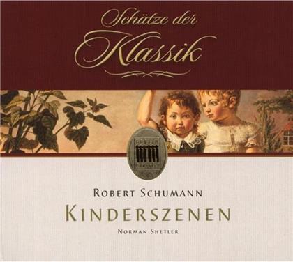Norman Shetler & Robert Schumann (1810-1856) - Kinderszenen/Klavierwerke
