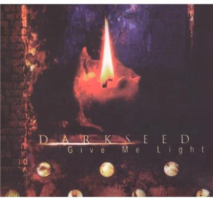 Darkseed - Give Me Light (Version Remasterisée)