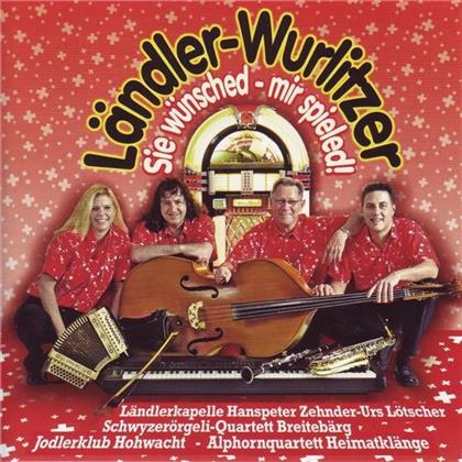Ländler-Wurlitzer - Sie Wünsched - Mier Spieled!