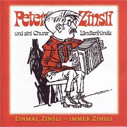 Zinsli Peter U. Sini Churer Ländlerfr. - Einmal Zinsli - Immer Zinsli