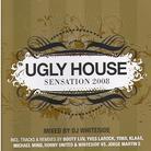 Ugly House Mix - Sensation 2008
