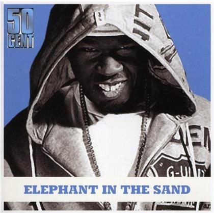 50 Cent & DJ Whoo Kid - Elephant In The Sand - Mixtape