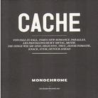 Monochrome (Ch) - Cache
