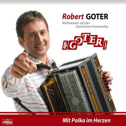Robert Goter - Mit Polka Im Herzen