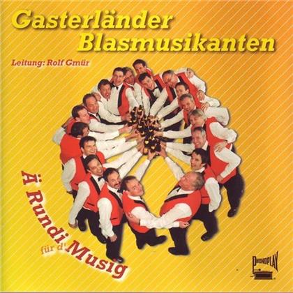Gasterländer Blasmusikanten - Ä Rundi Für D'musig
