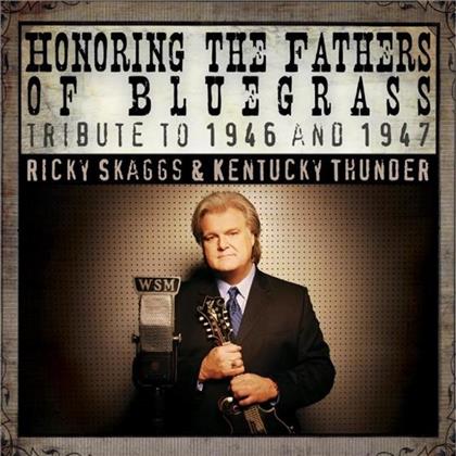 Ricky Skaggs - Honoring The Fathers Of