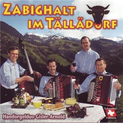 Handorgelduo Gisler-Arnold - Zabighalt Im Tälledorf
