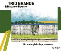 Trio Grande - Un Matin Plein De Prome