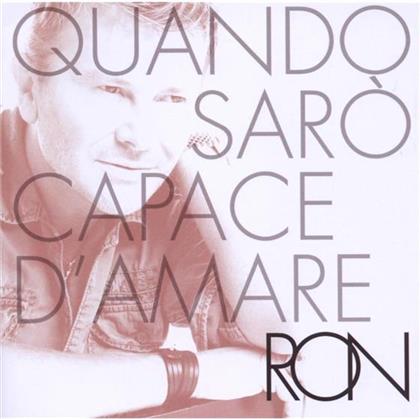 Ron - Quando Saro Capace D'amare