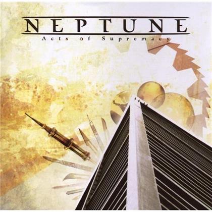 Neptune - Acts Of Supremacy